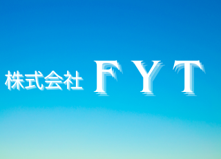 【株式会社FYT 】